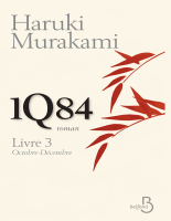 1q84 livre 3 Octobre - décembre (Haruki Murakami).pdf